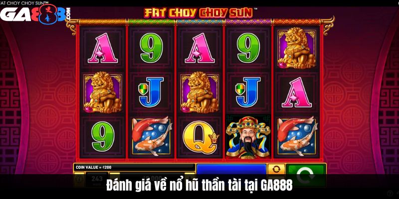 Đánh giá về nổ hũ thần tài tại GA888
