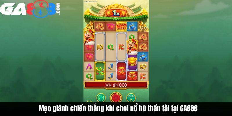 Mẹo giành chiến thắng khi chơi nổ hũ thần tài tại GA888