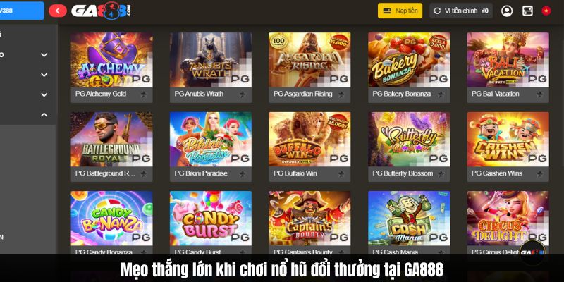 Mẹo thắng lớn khi chơi nổ hũ đổi thưởng tại GA888