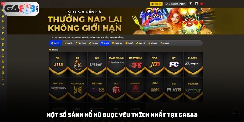 Một số sảnh nổ hũ được yêu thích nhất tại GA888