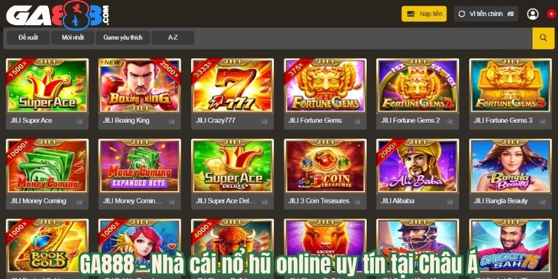 GA888 - Nhà cái nổ hũ online uy tín tại Châu Á