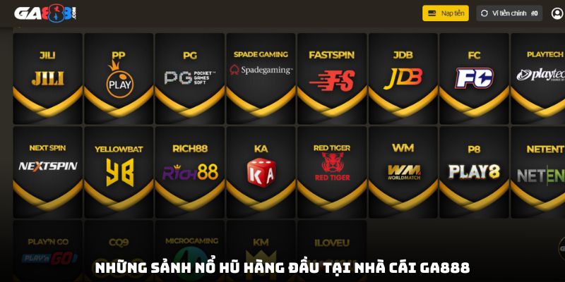 Những sảnh nổ hũ hàng đầu tại nhà cái GA888