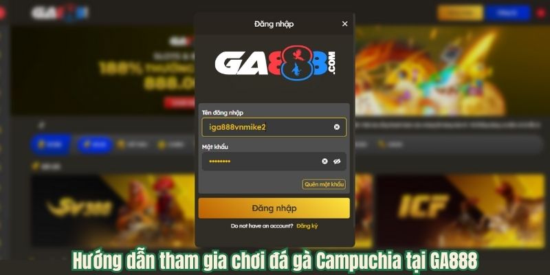 Hướng dẫn tham gia chơi đá gà Campuchia tại GA888