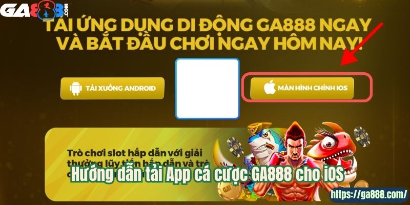 Hướng dẫn tải App cá cược GA888 cho iOS